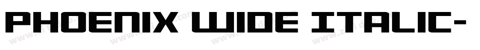 Phoenix Wide Italic字体转换